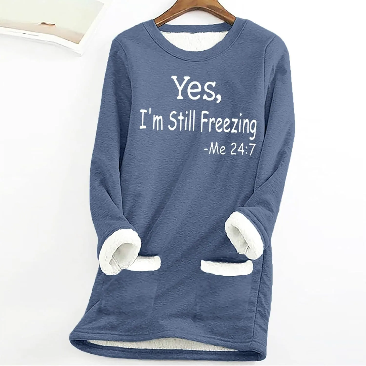 Yes,I'm Still Freezing -Me 24:7 Sherpa Lined Sweatshirt Women Fuzzy Fleece Thermal Jackets Casual Loose Loungewear
